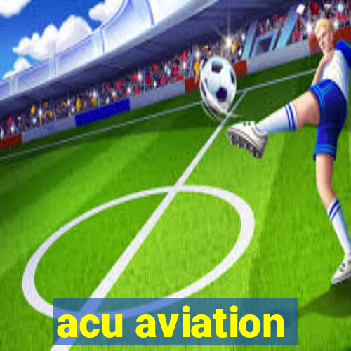 acu aviation